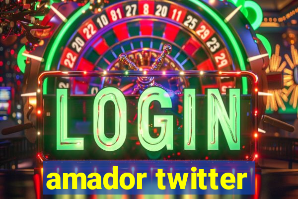 amador twitter